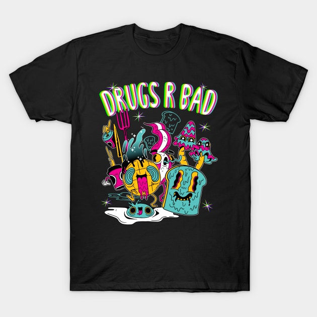 Drugs R Bad Trippy Breakfast T-Shirt by BIGUP